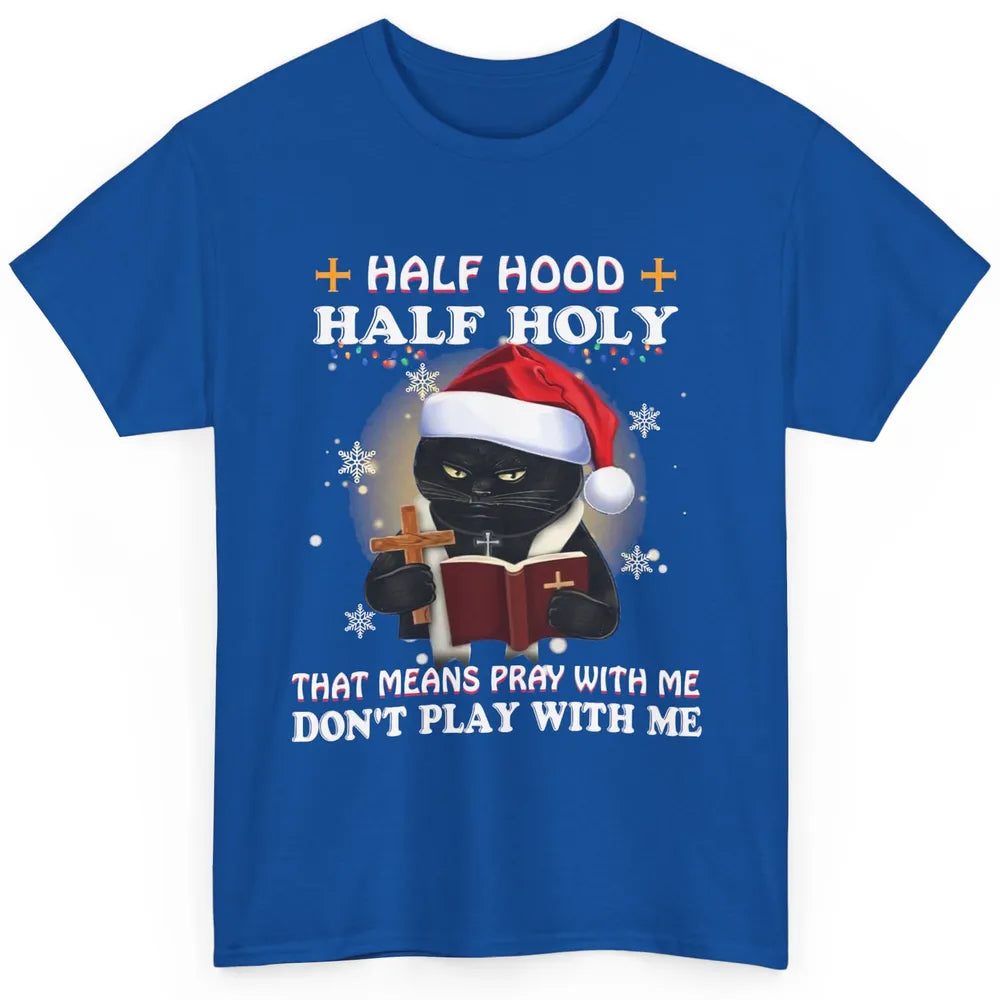 Black Cat Santa Half Hood Half Holly Christmas Bible Verse Classic Unisex T-Shirt