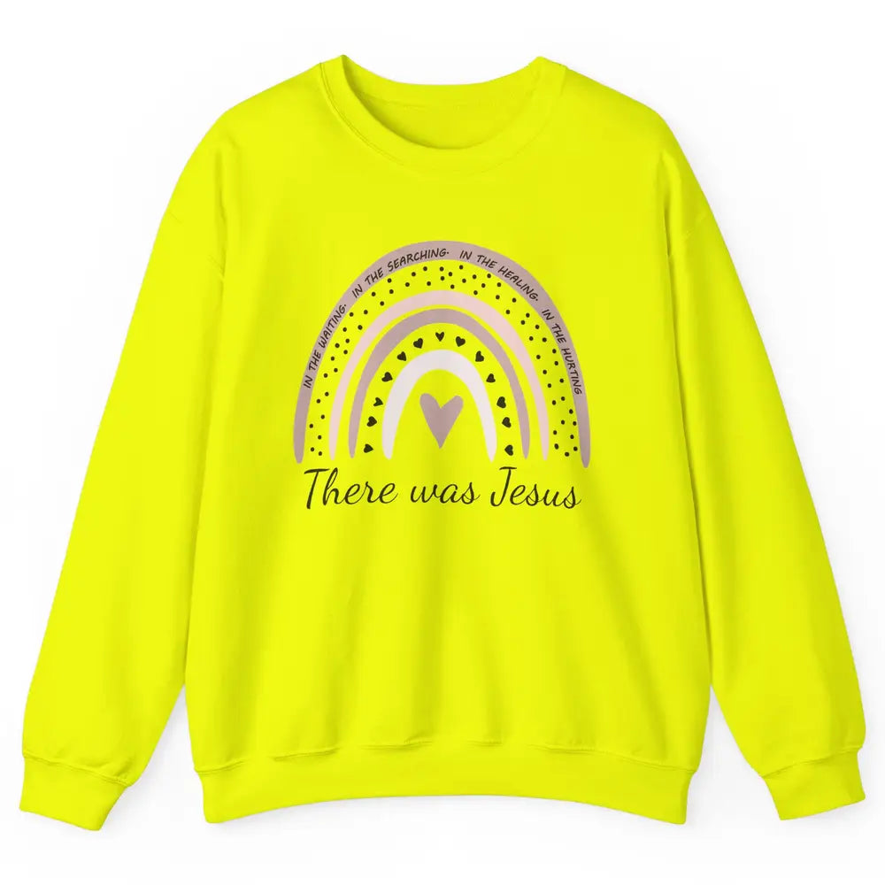 Retro Rainbow In Every Minute There Was Jesus Christian Gift Unisex Crewneck Sweatshirt