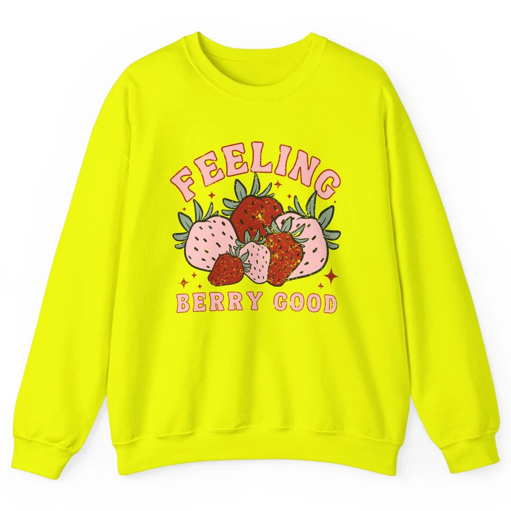 Retro Strawberry Feeling Berry Good Positive Mind Happy Life Unisex Crewneck Sweatshirt