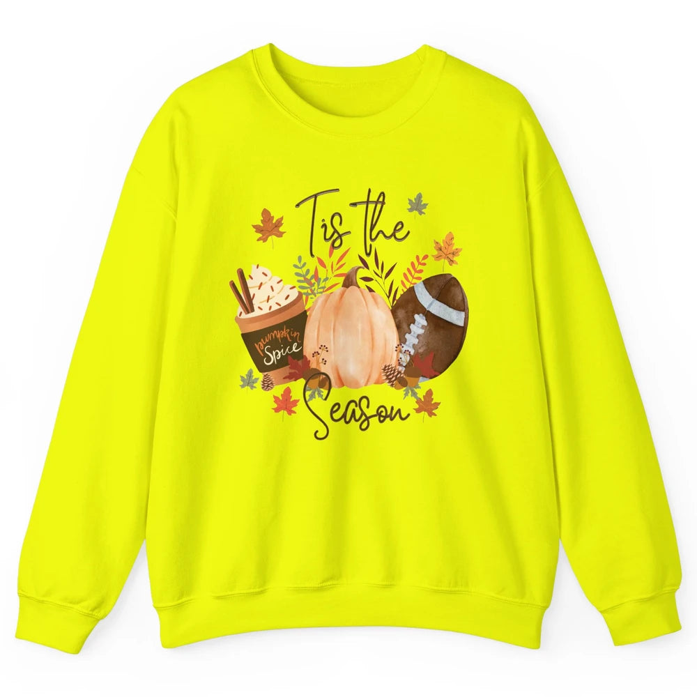 Football Pumpkin Spice Tis The Season Fall Leaves Autumn Unisex Crewneck Sweatshirt