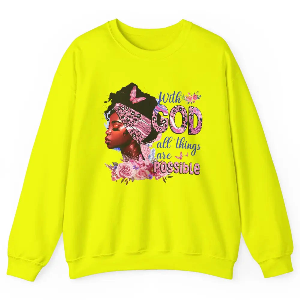 Afro Woman With God All Things Are Possible Bible Religious Unisex Crewneck Sweatshirt