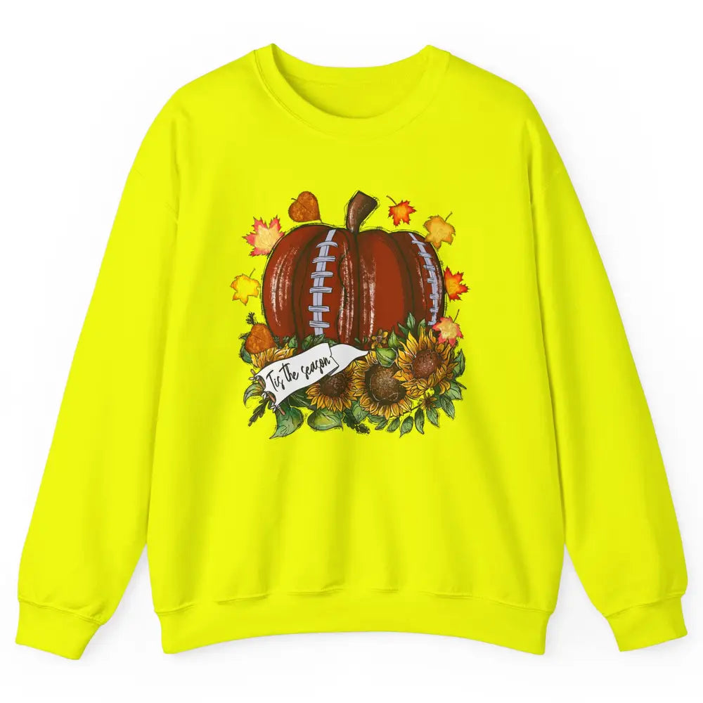 Football Pumpkin Tis The Season Sunflower Fall Leaves Autumn Unisex Crewneck Sweatshirt