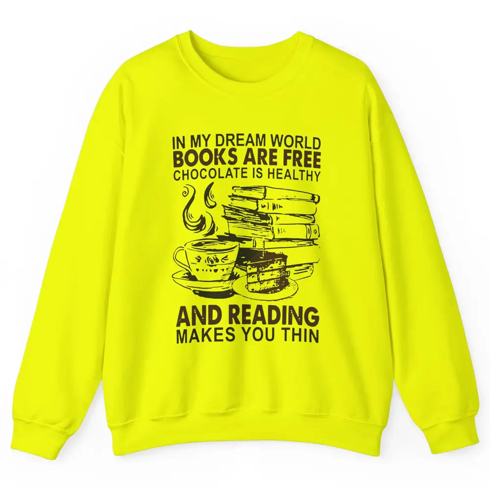 Retro Books Are Free Chocolate Healthy Reading Makes Me Thin Unisex Crewneck Sweatshirt