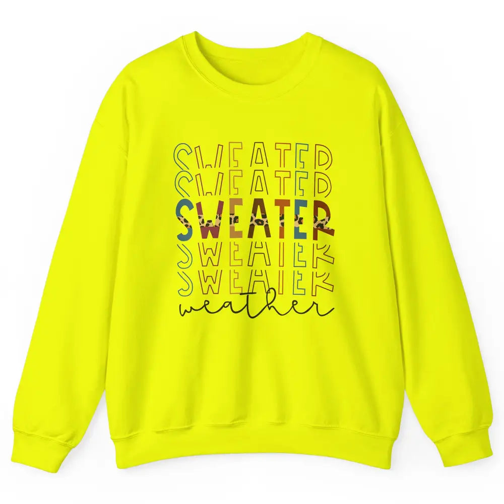 Fall Sweater Weather Leopard Thanksgiving Christmas Costume Unisex Crewneck Sweatshirt