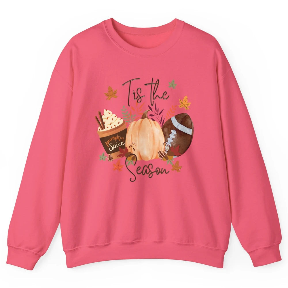 Football Pumpkin Spice Tis The Season Fall Leaves Autumn Unisex Crewneck Sweatshirt