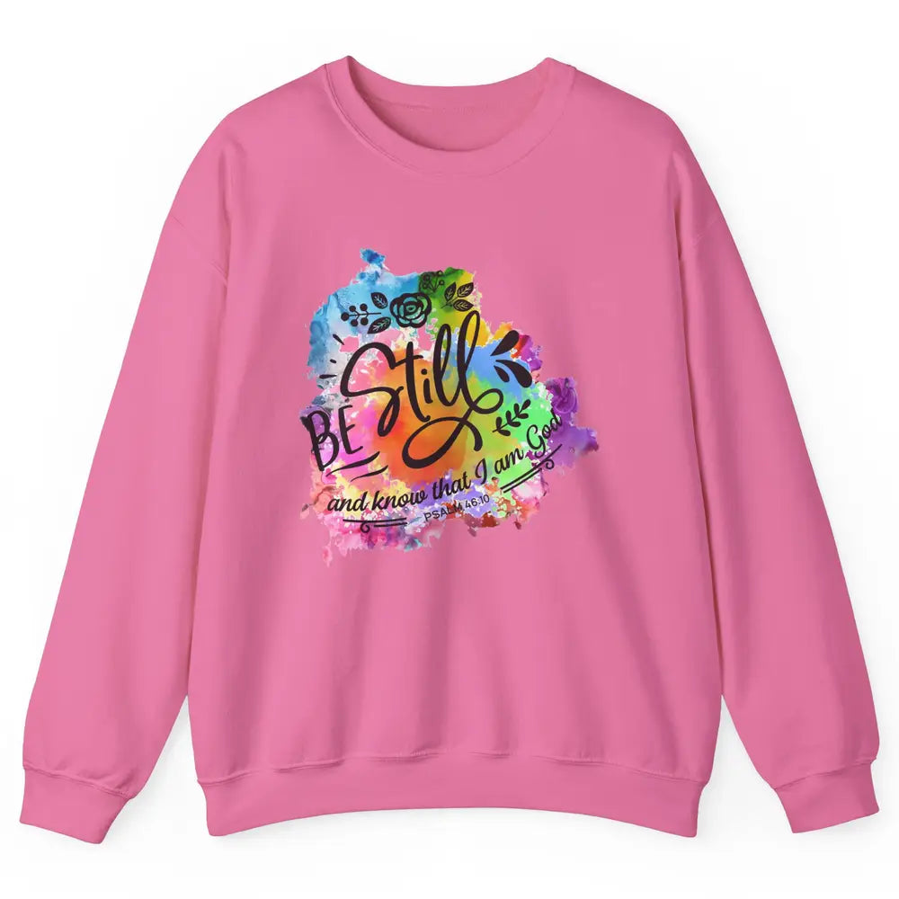 Be Still Know That I'm God Christian Religious Inspirational Unisex Crewneck Sweatshirt