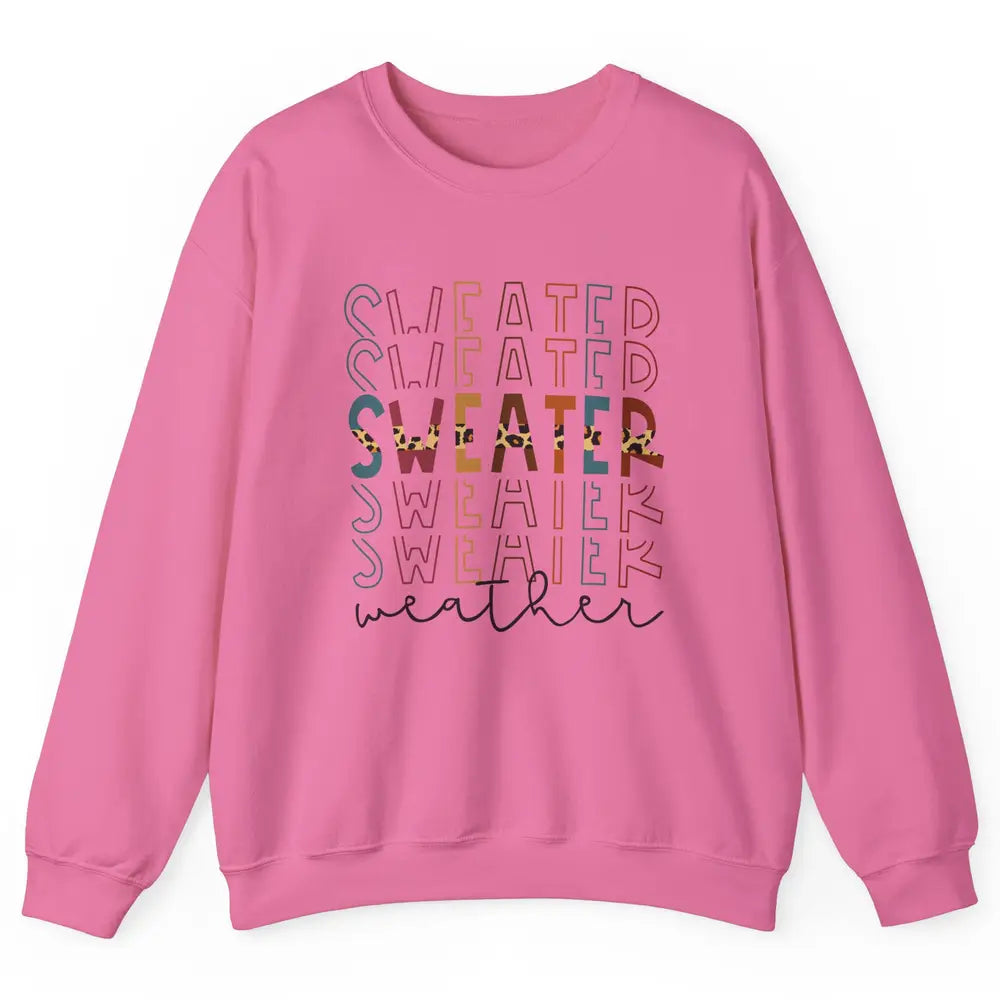 Fall Sweater Weather Leopard Thanksgiving Christmas Costume Unisex Crewneck Sweatshirt