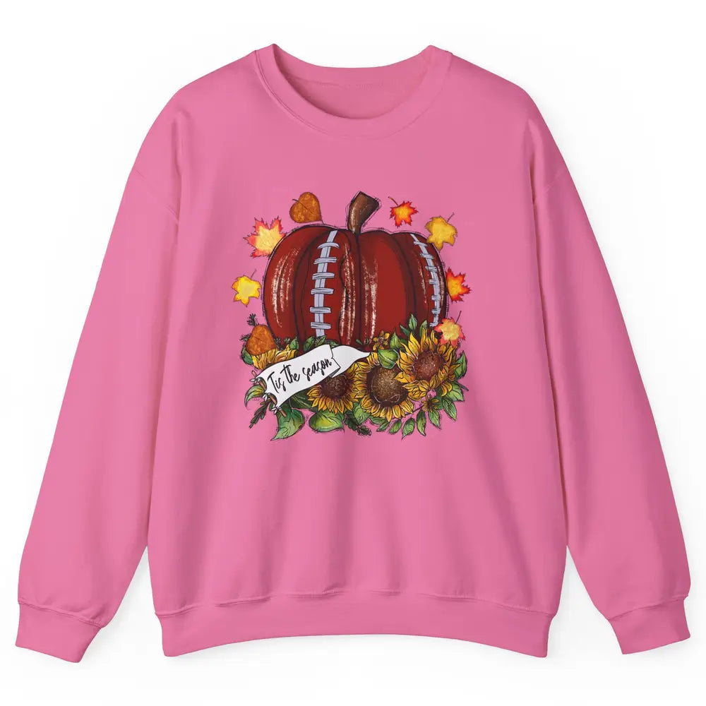 Football Pumpkin Tis The Season Sunflower Fall Leaves Autumn Unisex Crewneck Sweatshirt