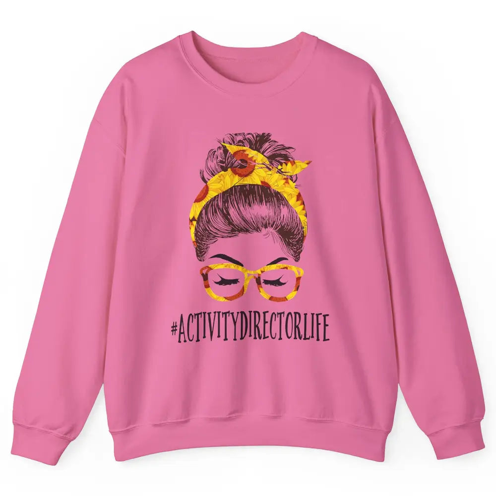 Activity Director Life Messy Bun Hair Headband Nursing Mom Unisex Crewneck Sweatshirt