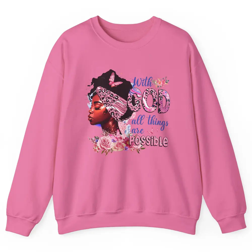 Afro Woman With God All Things Are Possible Bible Religious Unisex Crewneck Sweatshirt
