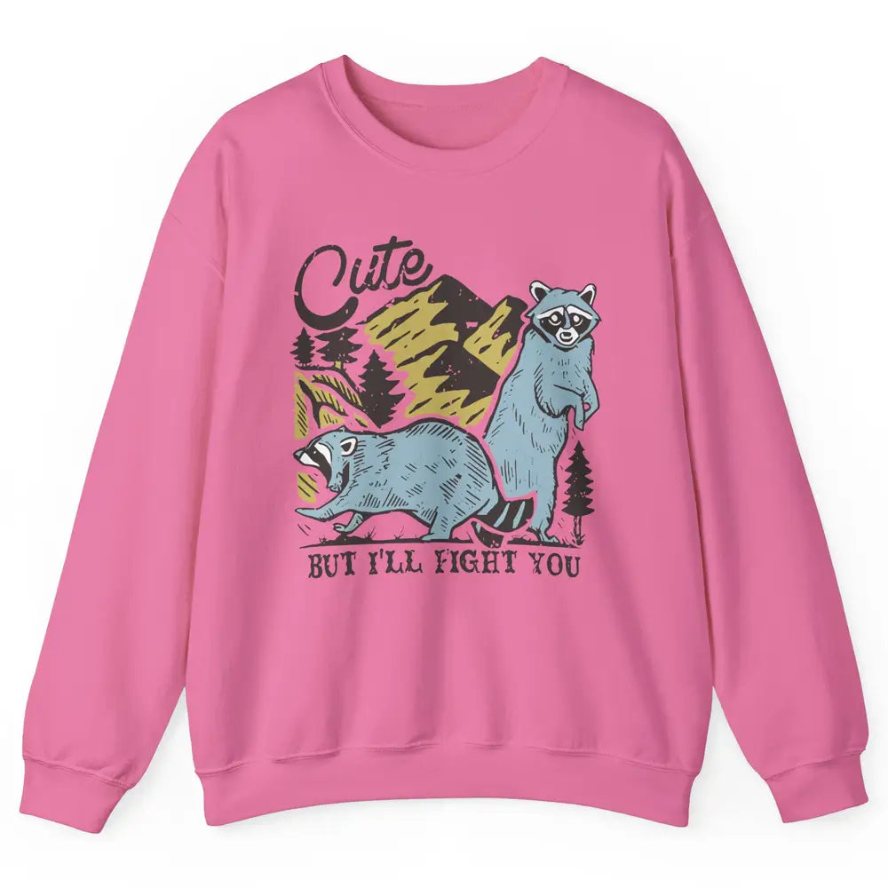 Retro Raccoon Cute But I'll Fight You Anarchy Trash Raccoon Unisex Crewneck Sweatshirt