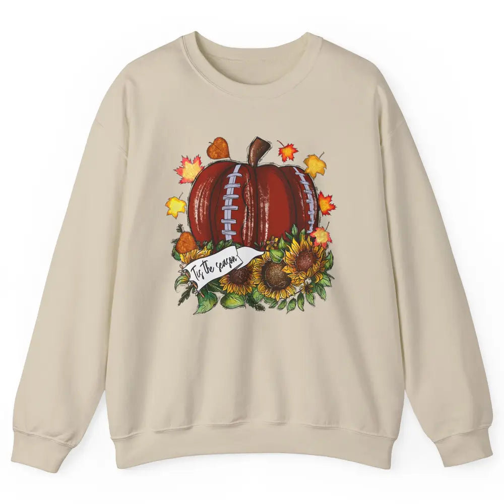 Football Pumpkin Tis The Season Sunflower Fall Leaves Autumn Unisex Crewneck Sweatshirt