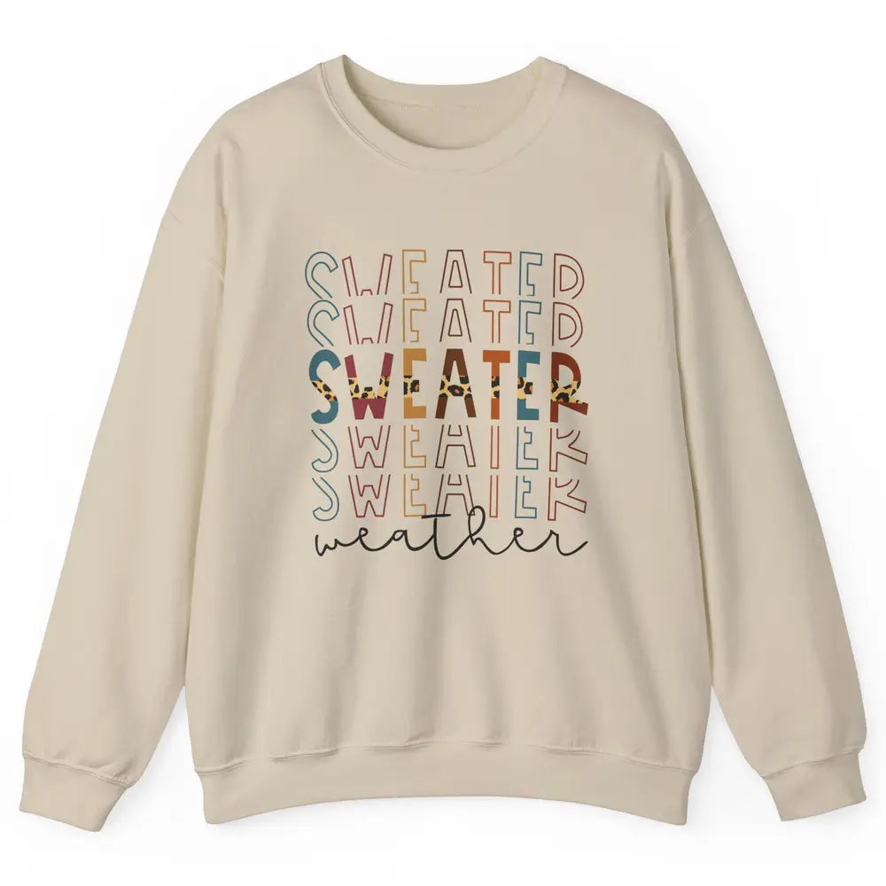 Fall Sweater Weather Leopard Thanksgiving Christmas Costume Unisex Crewneck Sweatshirt