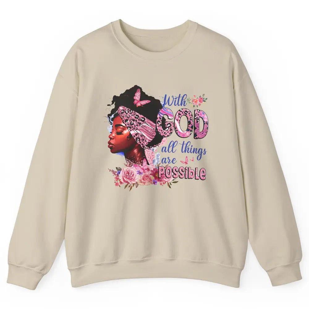Afro Woman With God All Things Are Possible Bible Religious Unisex Crewneck Sweatshirt