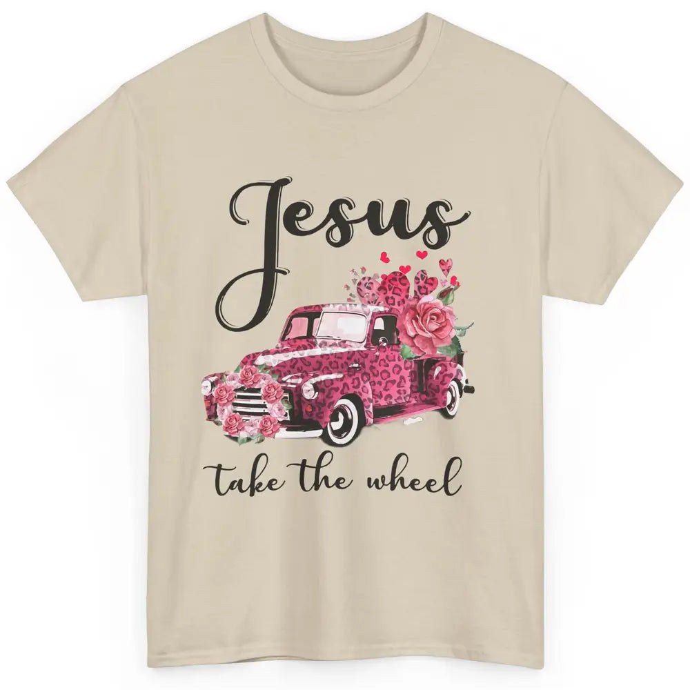 Christian Girl Jesus Take The Wheel Leopard Car and Roses Classic Unisex T-Shirt