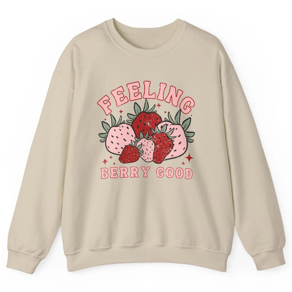 Retro Strawberry Feeling Berry Good Positive Mind Happy Life Unisex Crewneck Sweatshirt