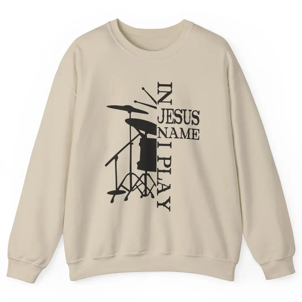 Vintage Drums In Jesus Name I Play Drumming Lovers Drummers Unisex Crewneck Sweatshirt