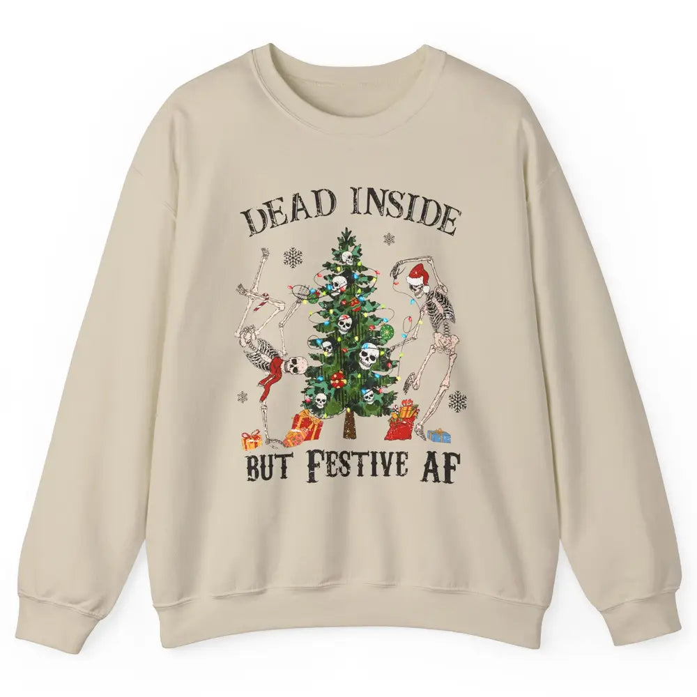 Christmas Skeleton Dancing Tree Dead Inside But Festive AF Unisex Crewneck Sweatshirt