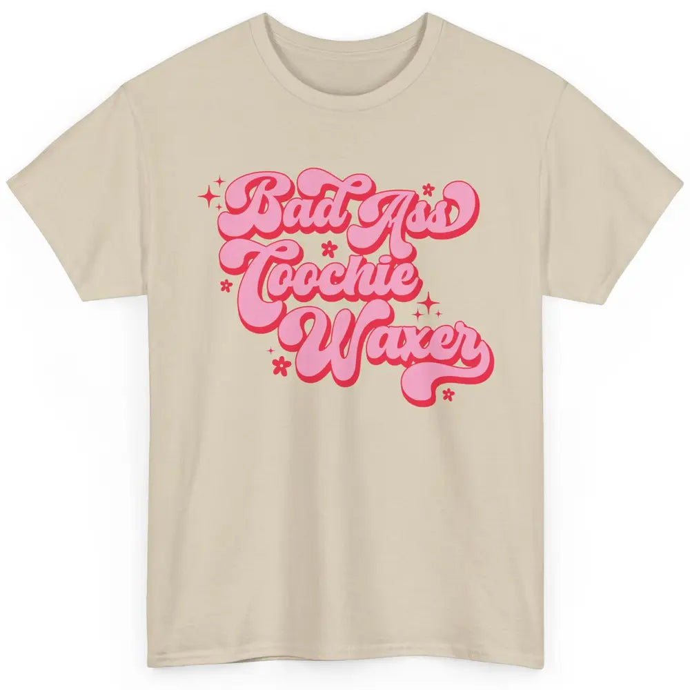 Wax Specialist Local Coochie Waxer Cosmetology Wax Hustler Classic Unisex T-Shirt