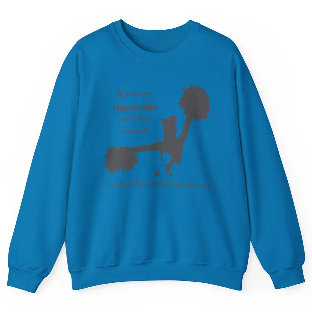 Behind Every Cheerleader Is A Mom Who Believed In Her First Unisex Crewneck Sweatshirt