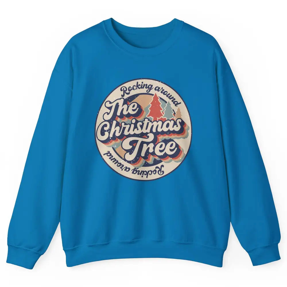 Retro Rocking Around Christmas Tree Merry Christmas Vibes Unisex Crewneck Sweatshirt