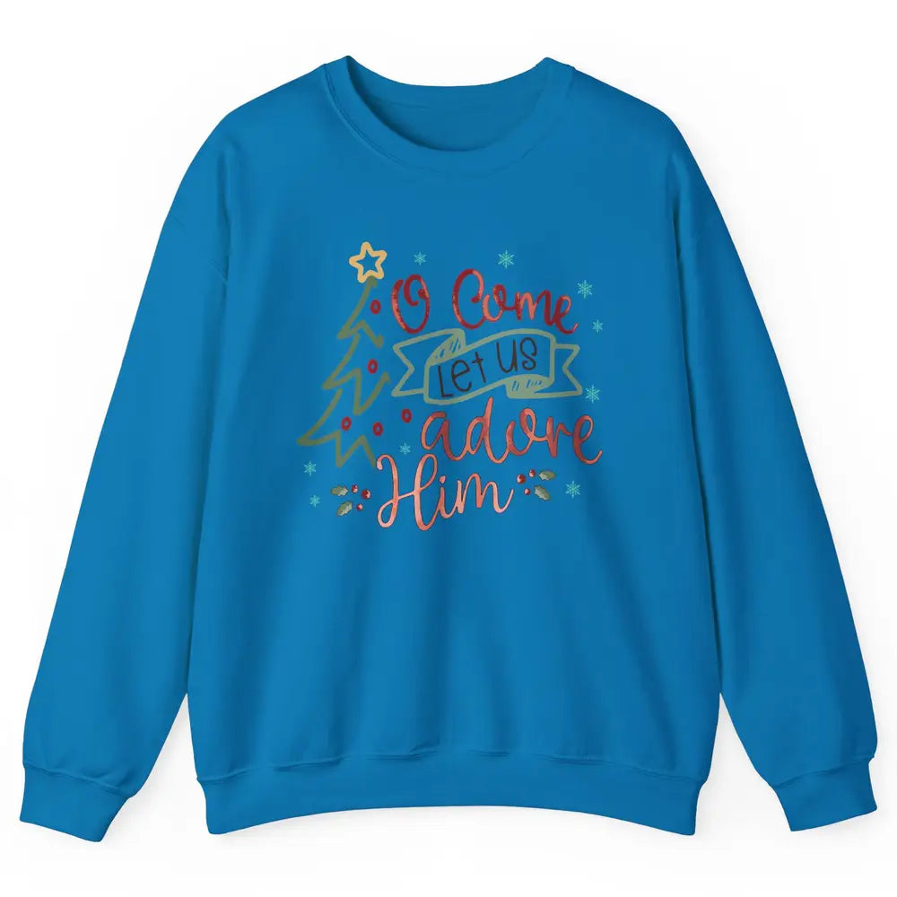Retro Christmas Tree O Come Let Us Adore Him Christian Jesus Unisex Crewneck Sweatshirt