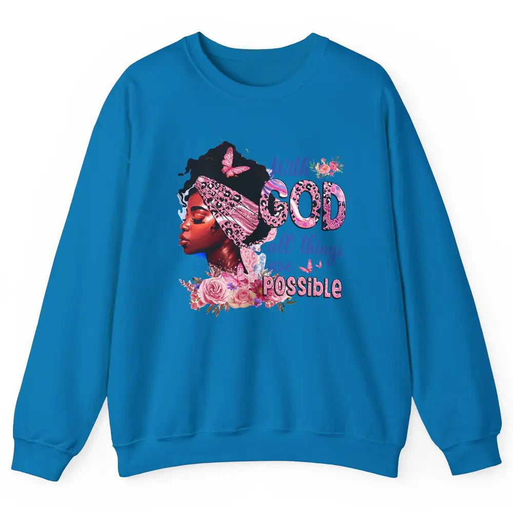 Afro Woman With God All Things Are Possible Bible Religious Unisex Crewneck Sweatshirt