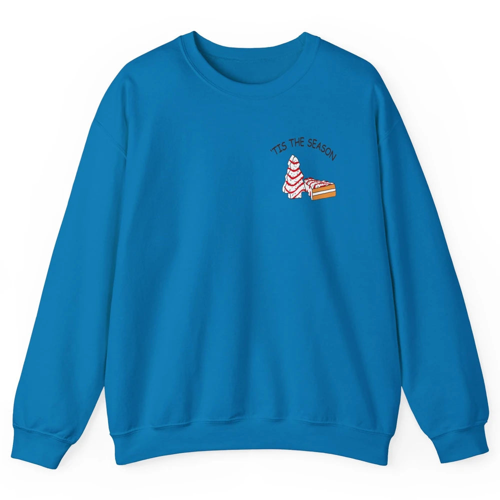 Funny Christmas Tree Tis The Season Cakes Parody Baking Gift Unisex Crewneck Sweatshirt