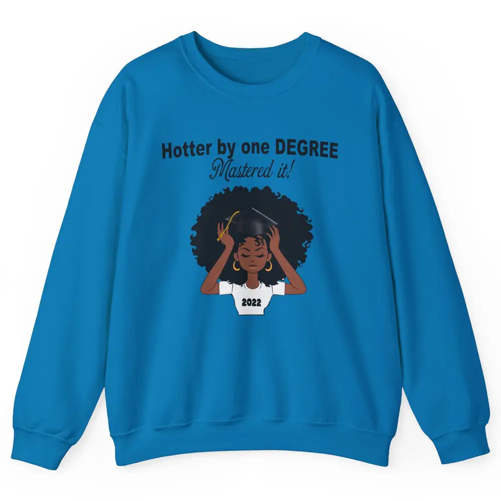 2022 Graduation Gift Mastered It Black And Educated Senior Unisex Crewneck Sweatshirt