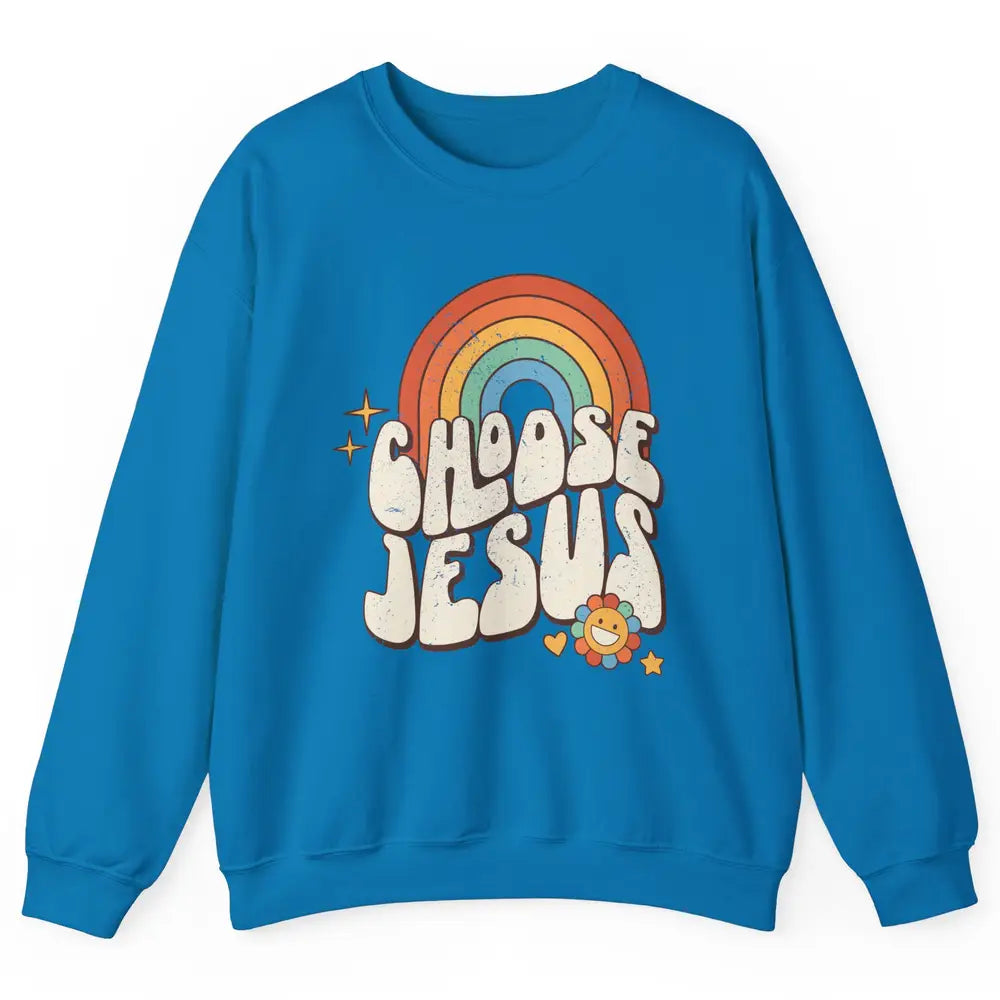 Retro Rainbow Groovy Choose Jesus Christian Religious Unisex Crewneck Sweatshirt