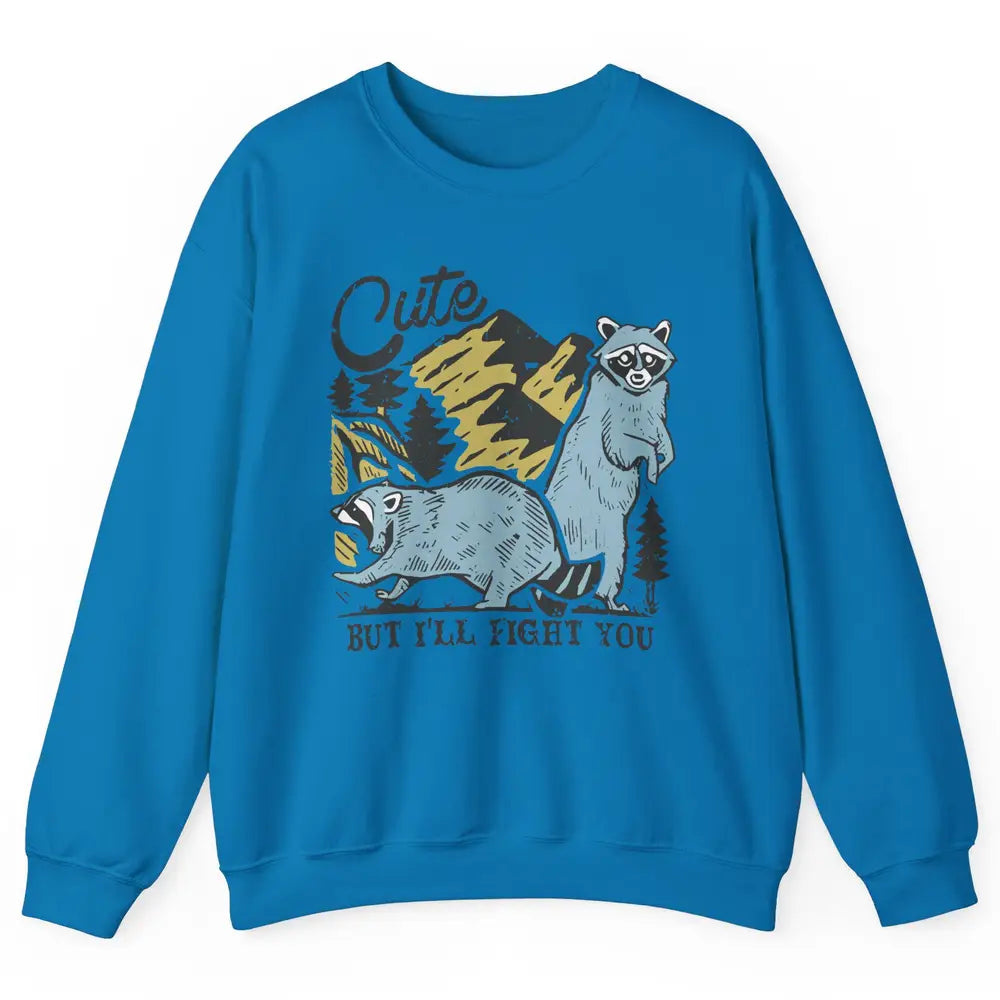 Retro Raccoon Cute But I'll Fight You Anarchy Trash Raccoon Unisex Crewneck Sweatshirt