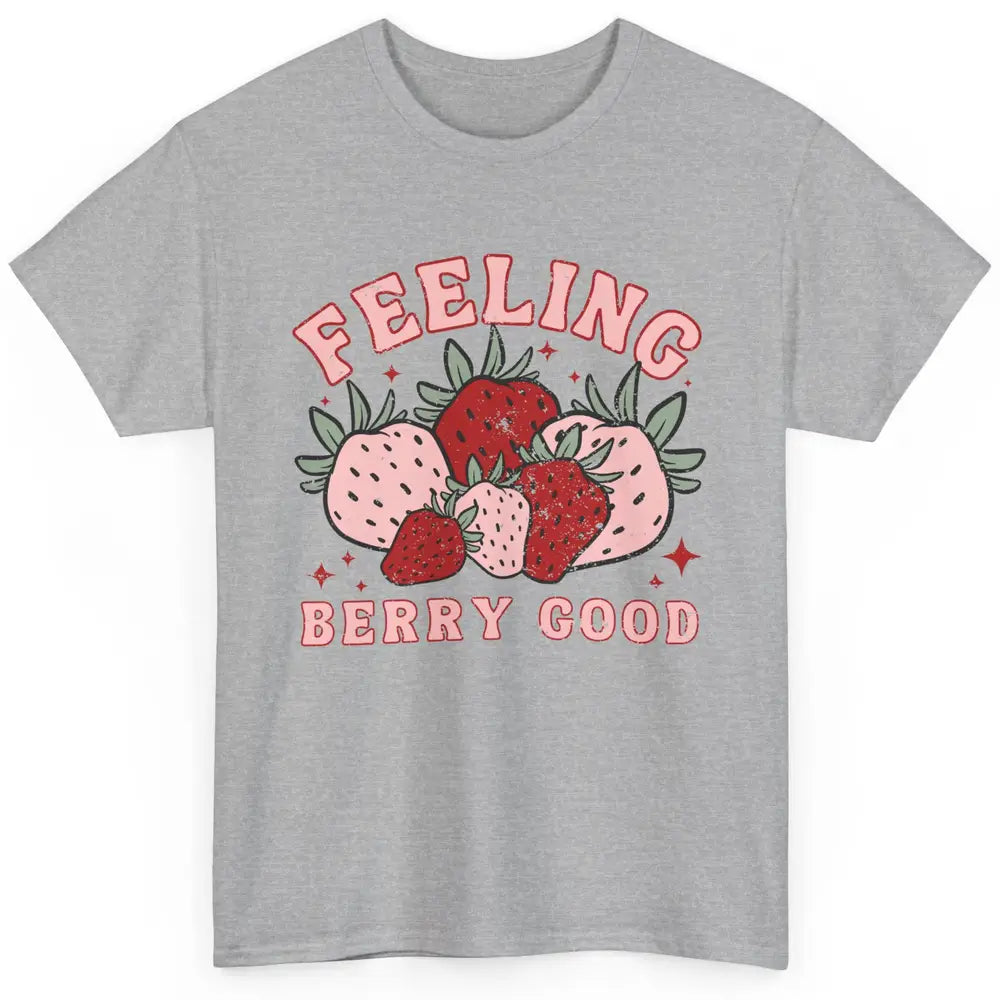 Retro Strawberry Feeling Berry Good Positive Mind Happy Life Classic Unisex T-Shirt