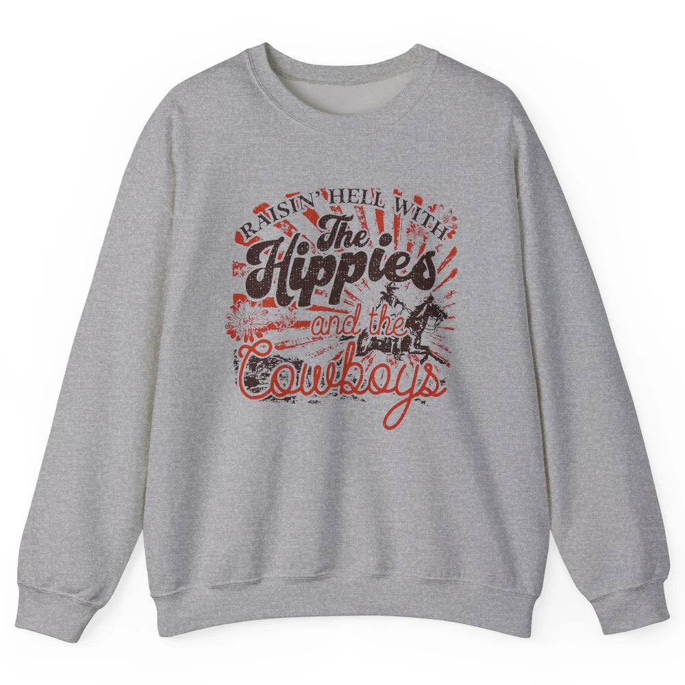 Retro Raisin' Hell With The Hippies And The Cowboys Country Unisex Crewneck Sweatshirt