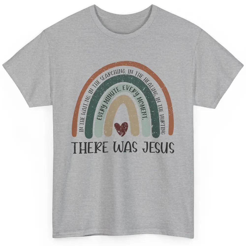 Retro Rainbow In Every Minute There Was Jesus Christian Gift Classic Unisex T-Shirt