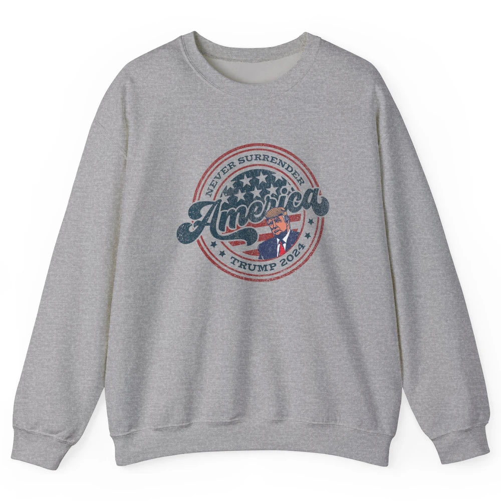 Vintage Donald Trump Vote 2024 Never Surrender Pro President Unisex Crewneck Sweatshirt