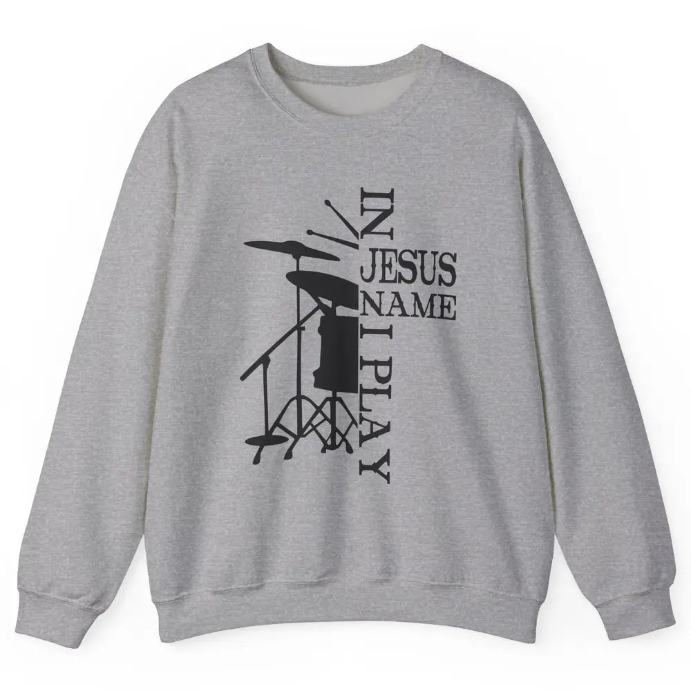 Vintage Drums In Jesus Name I Play Drumming Lovers Drummers Unisex Crewneck Sweatshirt