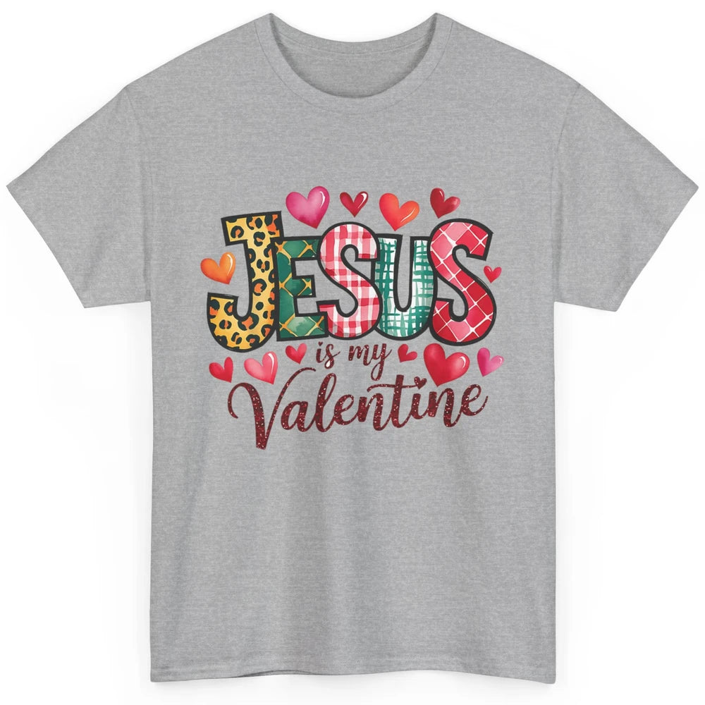 Jesus Is My Valentine Christian Religious Heart Love Bible Verse God Lover Church Classic Unisex T-Shirt