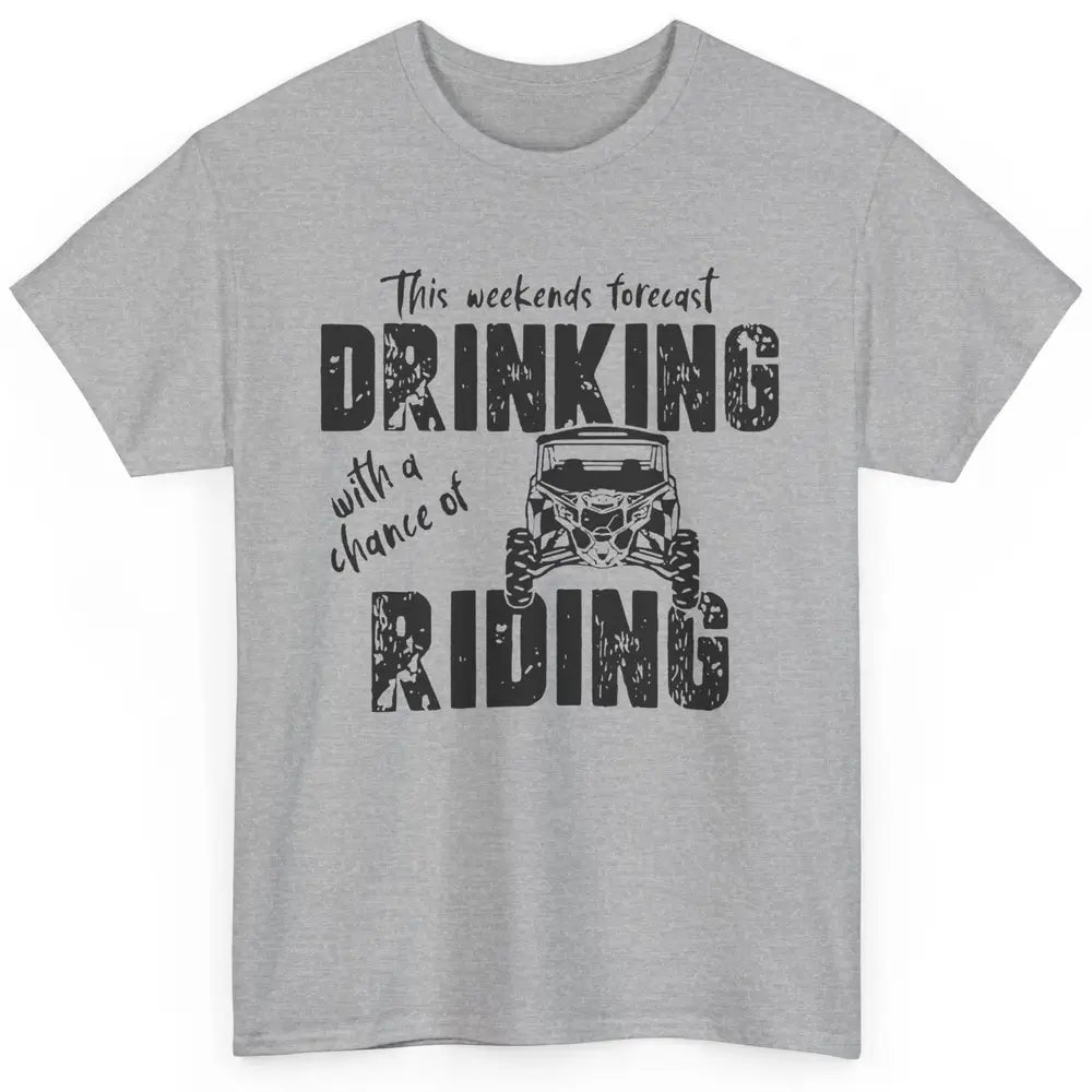 Vintage UTV Weekend Forecast Drinking Mud Riding SXS Life Classic Unisex T-Shirt