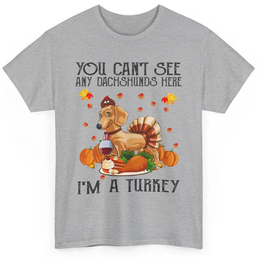 Funny Dachshund I'm A Turkey Happy Thanksgiving Fall Pumpkin Classic Unisex T-Shirt