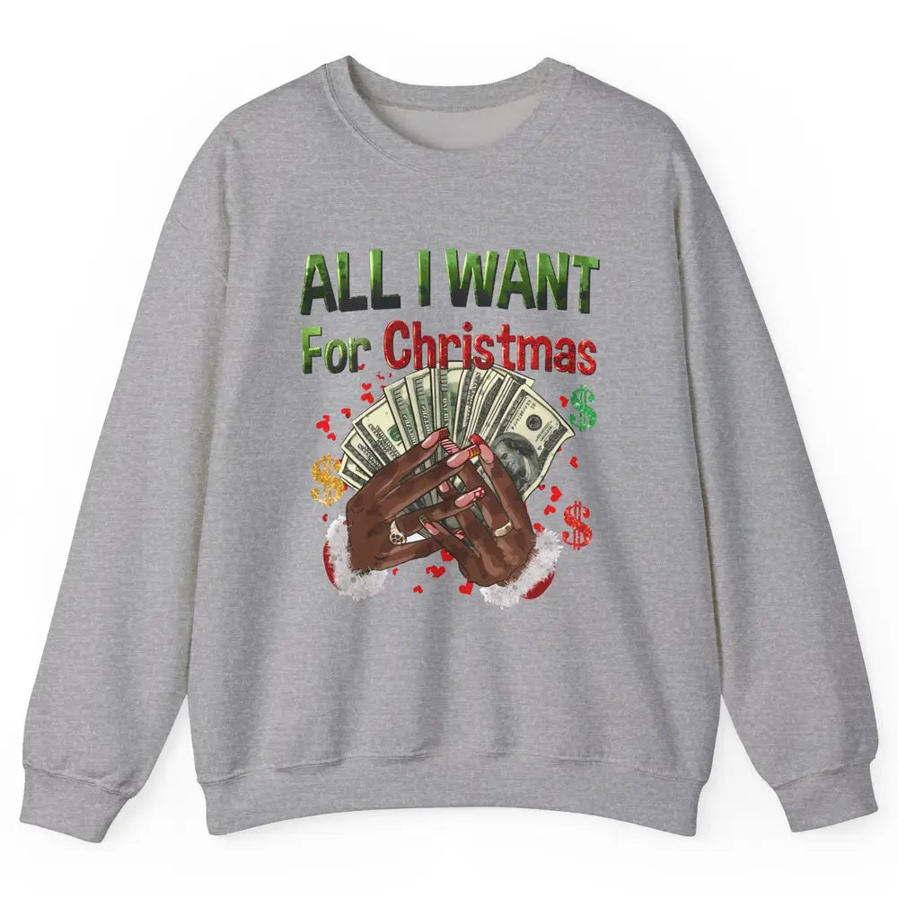 Funny Dollar Sign All I Want For Christmas Is Money Western Unisex Crewneck Sweatshirt
