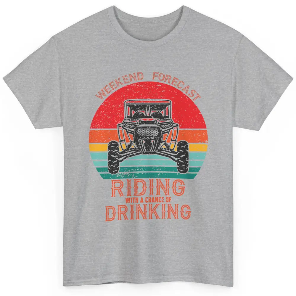 Vintage UTV Weekend Forecast Drinking Mud Riding SXS Life Classic Unisex T-Shirt