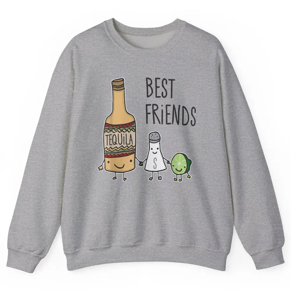 Best Friends Tequila Salt Lime Margarita Drink Wine Pun Joke Unisex Crewneck Sweatshirt