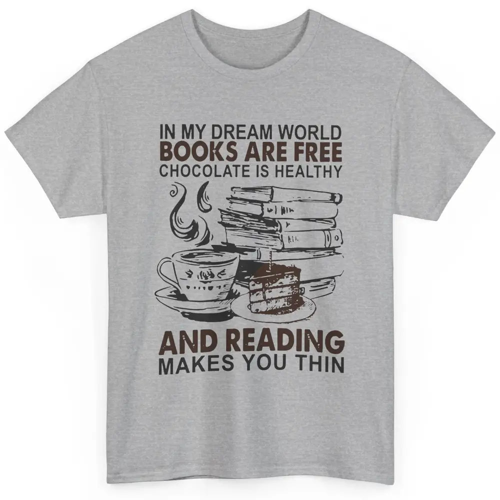 Retro Books Are Free Chocolate Healthy Reading Makes Me Thin Classic Unisex T-Shirt