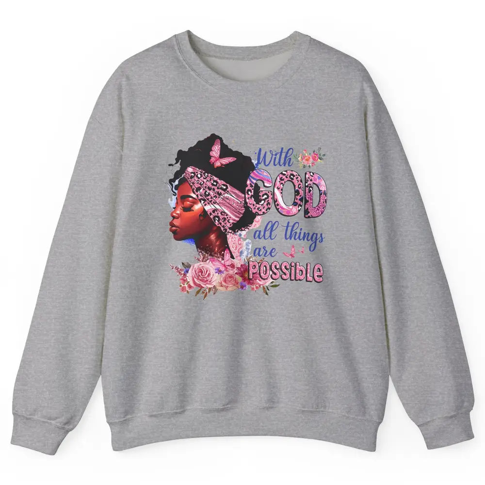 Afro Woman With God All Things Are Possible Bible Religious Unisex Crewneck Sweatshirt