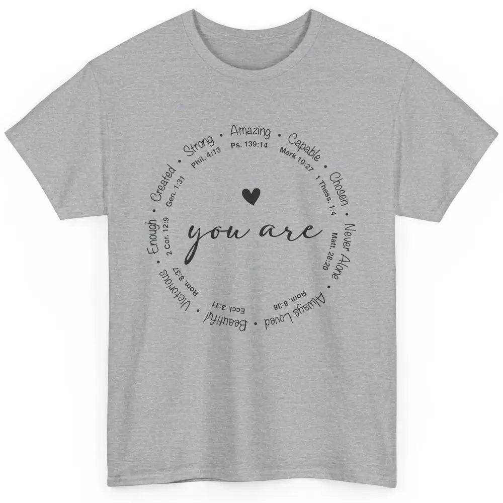 You Are Inspirational Bible Verse Christian Faith Religious Classic Unisex T-Shirt