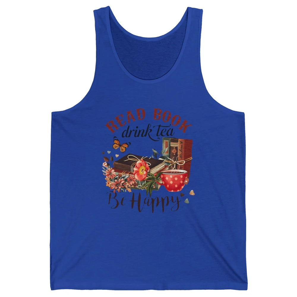 Read Book Drink Tea Be Happy Floral Reading Books Bookish Bookworm Vintage Drinking Motivational Reader Unisex Jersey Tank