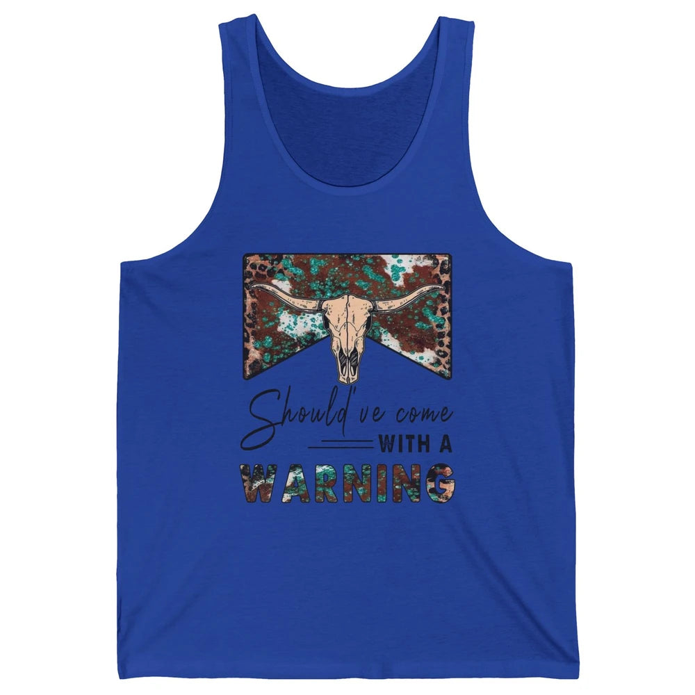 Retro Bull Skull Should've Come With Warning Western Country Unisex Jersey Tank