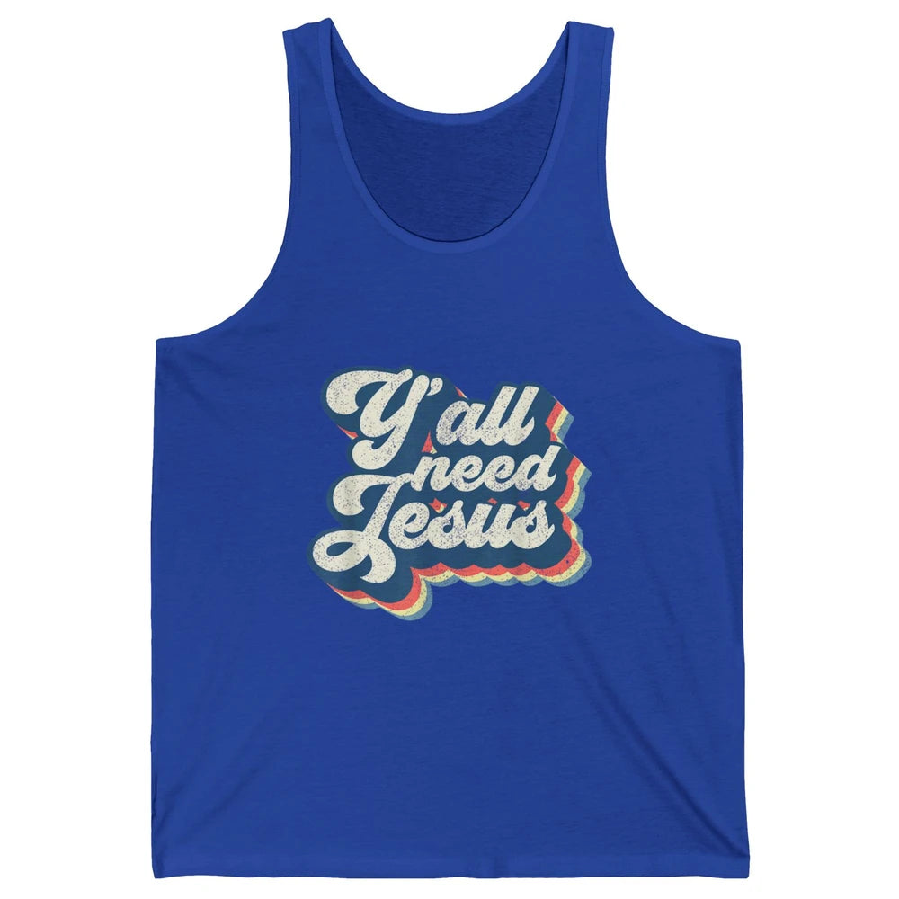 Retro 70s Groovy Y'all Need Jesus Religion Christ Bible God Unisex Jersey Tank