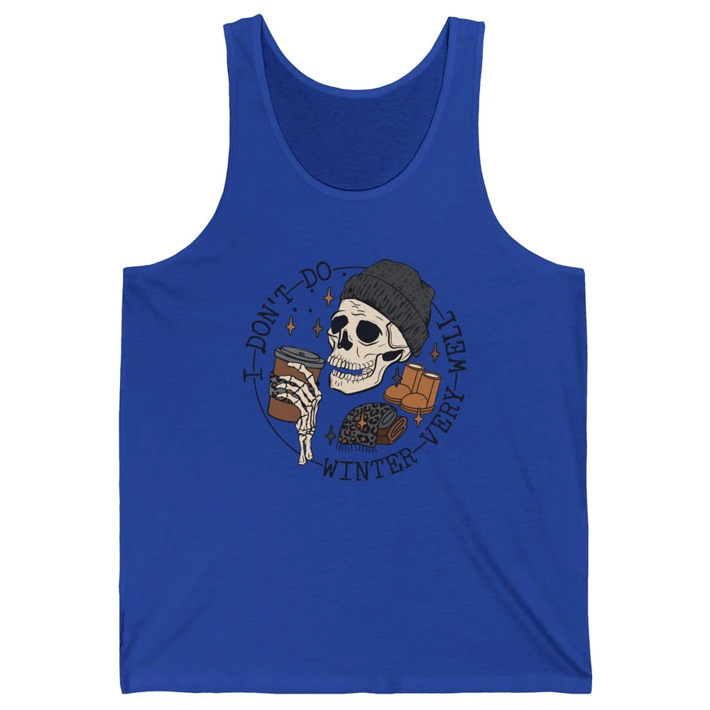 Christmas Skull Coffee I Don't Do Winter Very Well Winter Unisex Jersey Tank