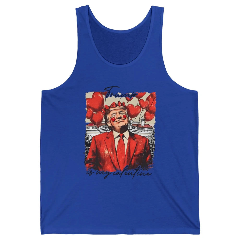 Funny Trump Is My Valentine Sarcastic President Donald Trump Political Love Red Heart Valentine's Day Unisex Jersey Tank
